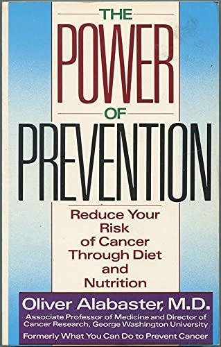 Stock image for The power of prevention: Reduce your risk of cancer through diet anad nutrition : originally published as What you can do to prevent cancer for sale by Wonder Book