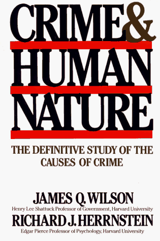 Stock image for Crime and Human Nature/the Definitive Study of the Causes of Crime for sale by More Than Words