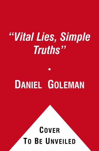 Vital Lies, Simple Truths (9780671628154) by Goleman, Daniel