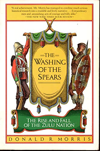 9780671628222: The Washing of the Spears: A History of the Rise of the Zulu Nation under Shaka and Its Fall in the Zulu War of 1879