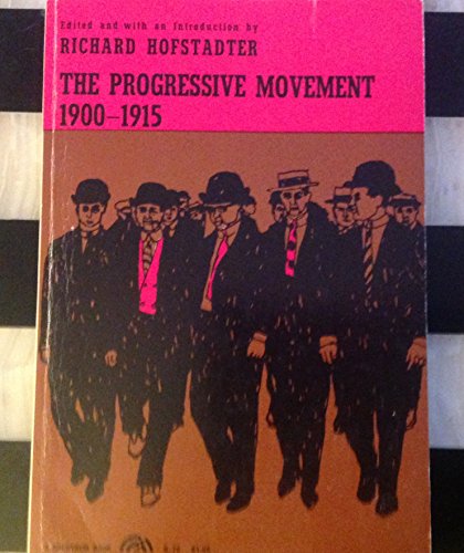 Imagen de archivo de The Progressive Movement: 1900-1915 (Touchstone Book) a la venta por HPB-Ruby