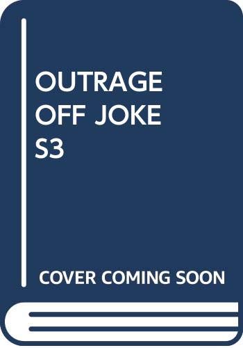 Beispielbild fr Outrageously Offensive Jokes III zum Verkauf von Wonder Book