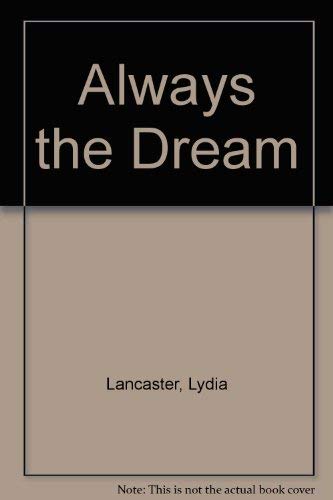Stock image for Always the Dream for sale by Better World Books: West