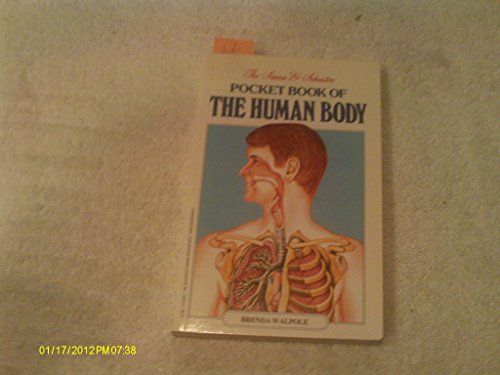 Stock image for The Simon and Schuster Pocket Book of the Human Body for sale by Better World Books