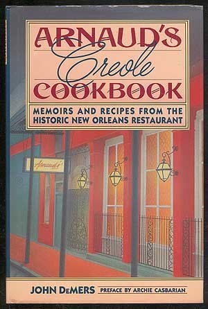 Beispielbild fr Arnaud's Creole Cookbook: Memoirs and Recipes from the Historic New Orleans Restaurant zum Verkauf von Half Price Books Inc.