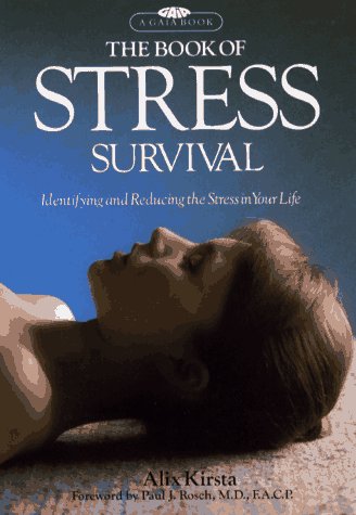 Beispielbild fr The Book of Stress Survival : Identifying and Reducing the Stress in Your Life zum Verkauf von Better World Books