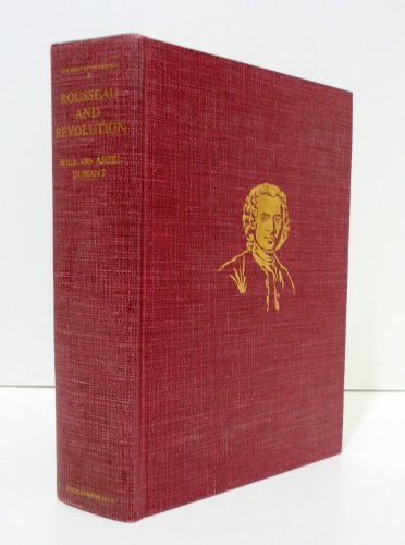 Imagen de archivo de Rousseau and Revolution: A History of Civilization in France, England, and Germany from 1756, and in the Remainder of Europe from 1715 - 1789 (The Story of Civilization X) a la venta por Jenson Books Inc
