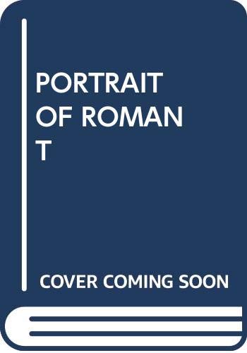 Imagen de archivo de Portrait of Romant a la venta por ThriftBooks-Atlanta