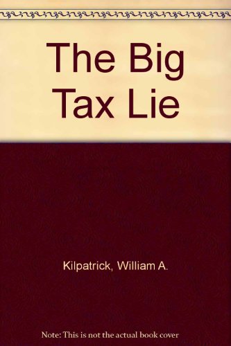 9780671631093: The Big Tax Lie