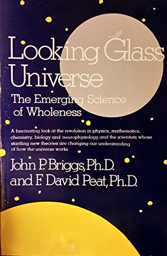 9780671632151: Looking Glass Universe: The Emerging Science of Wholeness