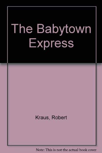 The Babytown Express (9780671633011) by Kraus, Robert