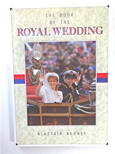 Beispielbild fr The Book of the Royal Wedding zum Verkauf von Wonder Book