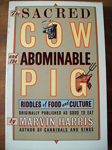 Stock image for The Sacred Cow and the Abominable Pig: Riddles of Food and Culture (A Touchstone book) for sale by SecondSale