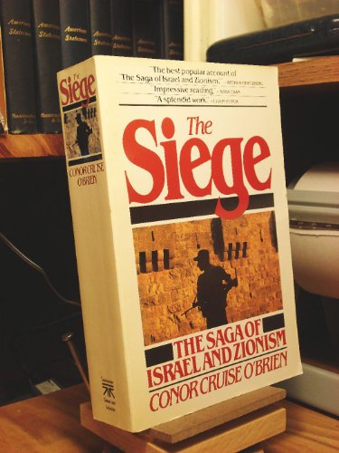 The Siege: The Saga of Israel and Zionism (9780671633103) by O'Brien, Conor Cruise