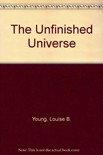 9780671633165: The Unfinished Universe
