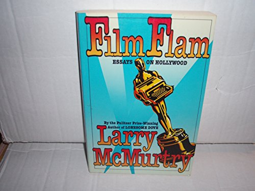 FILM FLAM: Essays on Hollywood