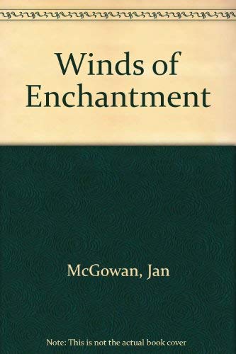 Beispielbild fr Winds Enchantment zum Verkauf von Robinson Street Books, IOBA