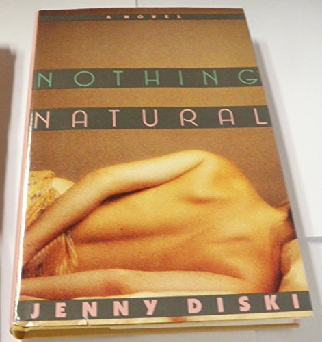 Beispielbild fr Nothing Natural zum Verkauf von Better World Books