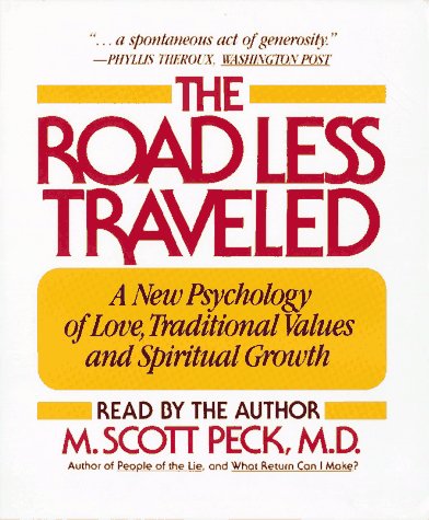 The Road Less Traveled: A New Psychology of Love, Traditional Values and Spiritual Growth (9780671634674) by Peck, M. Scott