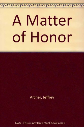 A Matter of Honor (9780671634834) by Jeffrey Archer