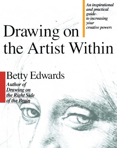 Stock image for Drawing on the Artist Within: An Inspirational and Practical Guide to Increasing Your Creative Powers for sale by SecondSale