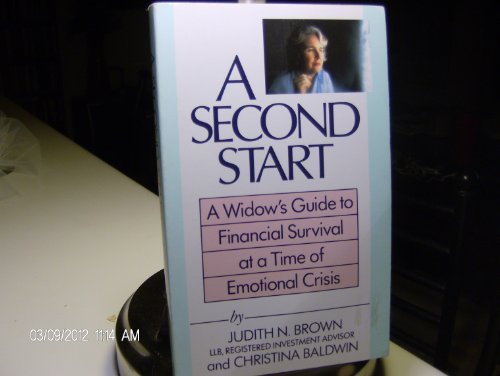 Stock image for A Second Start: A Widow's Guide to Financial Survival at a Time of Emotional Crisis for sale by ThriftBooks-Atlanta