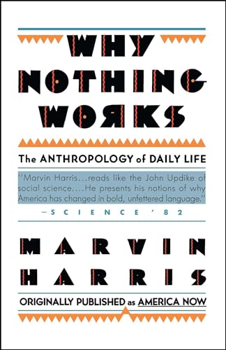 9780671635770: Why Nothing Works: The Anthropology of Daily Life (Touchstone Books (Paperback))