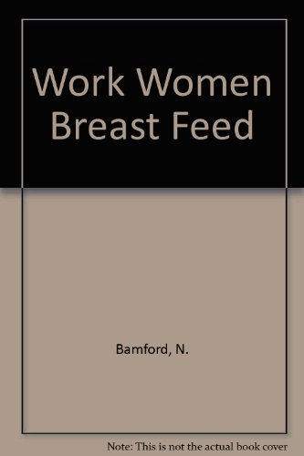 Beispielbild fr The Working Woman's Guide to Breastfeeding zum Verkauf von Wonder Book