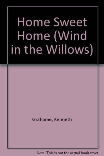 Stock image for Home Sweet Home (Wind in the Willows) for sale by The Book Garden