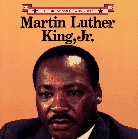 Beispielbild fr MARTIN LUTHER KING JR: GREAT AMERICANS (Great Americans Series) zum Verkauf von Wonder Book