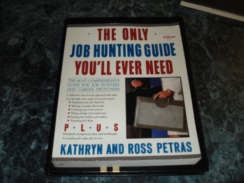 Imagen de archivo de The Only Job-Hunting Guide You'll Ever Need : The Most Comprehensive Guide for Job Hunters & Career Switchers a la venta por Top Notch Books