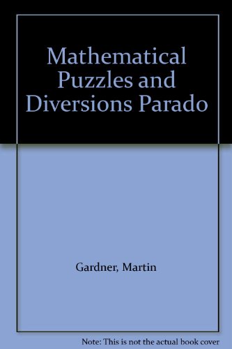 Stock image for Mathematical Puzzles and Diversions Parado for sale by Wonder Book