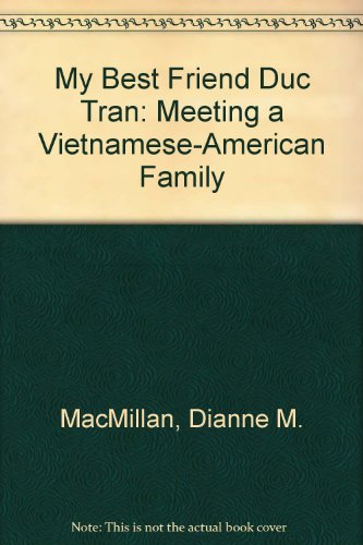 Stock image for My Best Friend Duc Tran: Meeting a Vietnamese-American Family for sale by Booksavers of MD