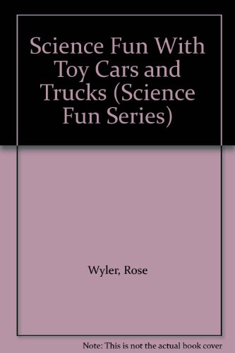 Stock image for Science Fun with Toy Cars and Trucks for sale by Better World Books