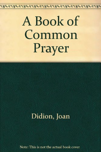 A Book of Common Prayer (9780671638085) by Didion