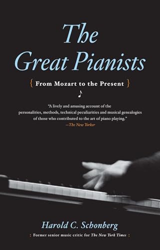 Beispielbild fr The Great Pianists: From Mozart to the Present zum Verkauf von Zoom Books Company