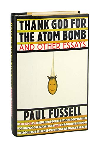 Imagen de archivo de Thank God for the Atom Bomb and Other Essays a la venta por New Legacy Books