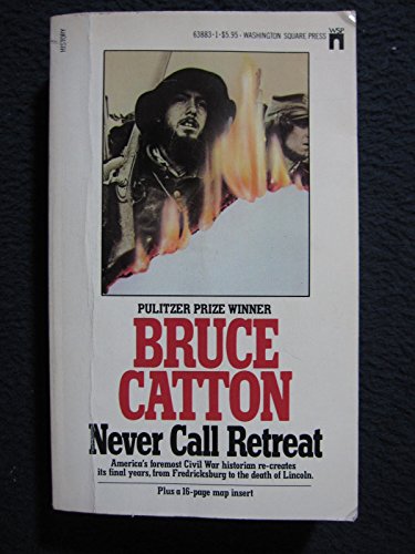 Imagen de archivo de Never Call Retreat Vol. 3 : The Centennial History of the Civil War a la venta por Better World Books