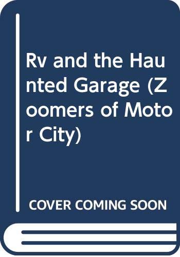 Rv and the Haunted Garage (Zoomers of Motor City) (9780671639013) by Gilden, Mel; Codor, Dick; Bouman, Carol