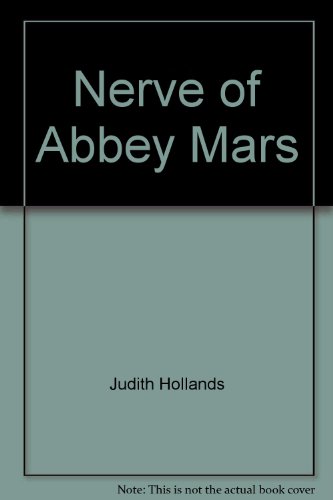 Beispielbild fr The Nerve of Abbey Mars zum Verkauf von Wonder Book