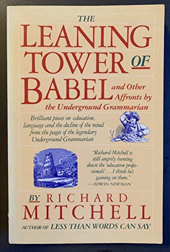 Stock image for The Leaning Tower of Babel and Other Affronts by the Underground Grammarian for sale by Granada Bookstore,            IOBA