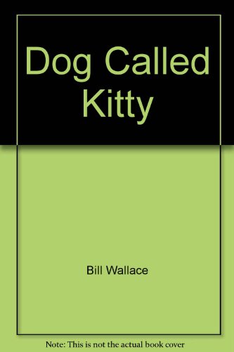 Stock image for Dog Called Kitty for sale by Isle of Books