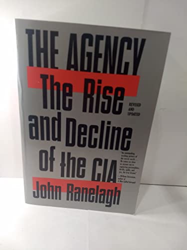 THE AGENCY - the rise and decline of the CIA - revised & updated (a Touchstone Book)