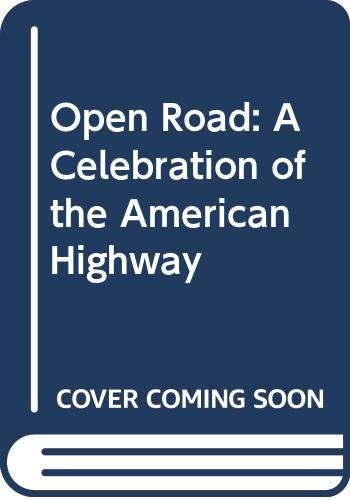 Beispielbild fr Open Road: A Celebration of the American Highway zum Verkauf von Wonder Book