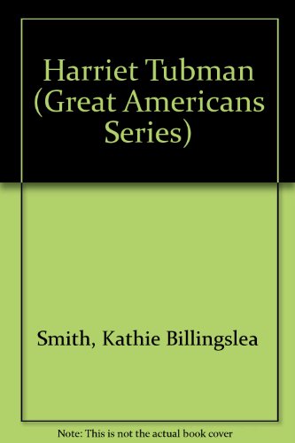 Stock image for HARRIET TUBMAN: GREAT AMERICANS (The Great Americans Series) for sale by Wonder Book