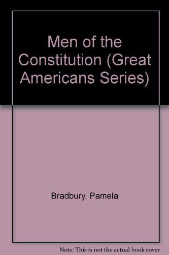 Stock image for Men of the Constitution : The Great Americans Series [Pictorial Children's Reader, Learning to Read, Skill Building, Childrens Biography US Government] for sale by GREAT PACIFIC BOOKS