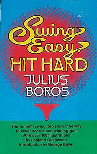 Imagen de archivo de Swing Easy, Hit Hard a la venta por Better World Books