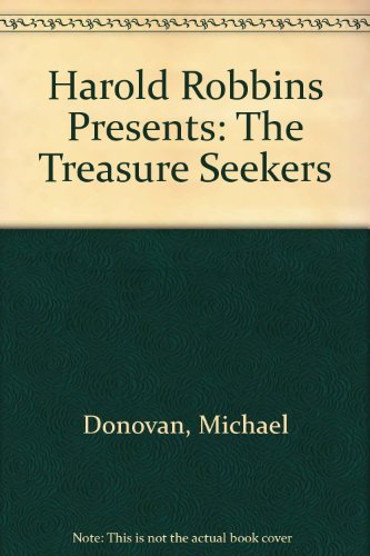 Imagen de archivo de THarold Robbins Presents: The Treasure Seekers a la venta por Montclair Book Center