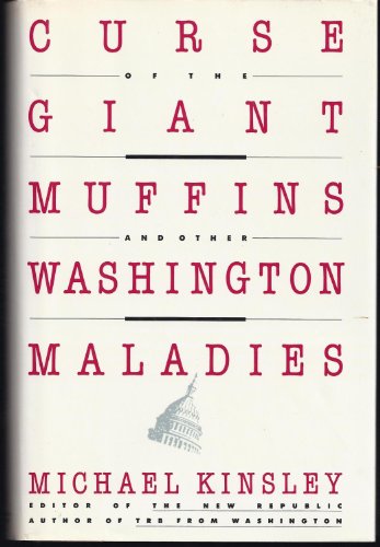 Beispielbild fr Curse of the Giant Muffins and Other Washington Maladies zum Verkauf von Better World Books