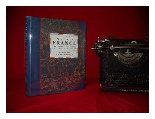 Stock image for The Wine Atlas of France : And Traveler's Guide to the Vineyards for sale by Better World Books